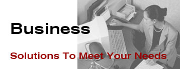 Business Solutions to Meet Your Needs
